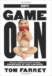Game On – The All-American Race to Make Champions of Our Children