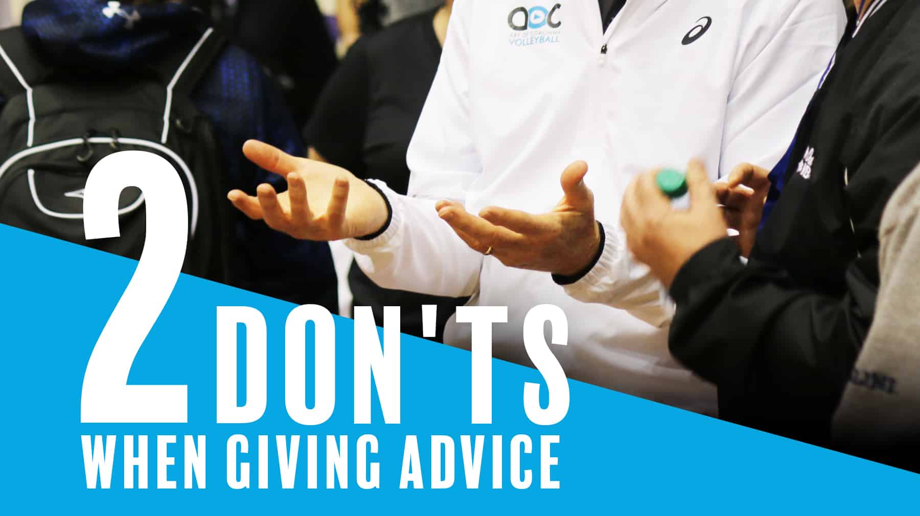 2 don'ts when giving advice