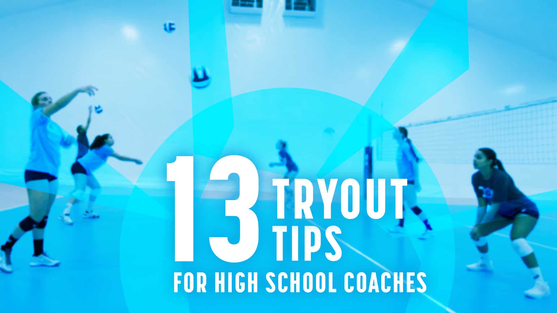 13 tryout tips for high school volleyball coaches