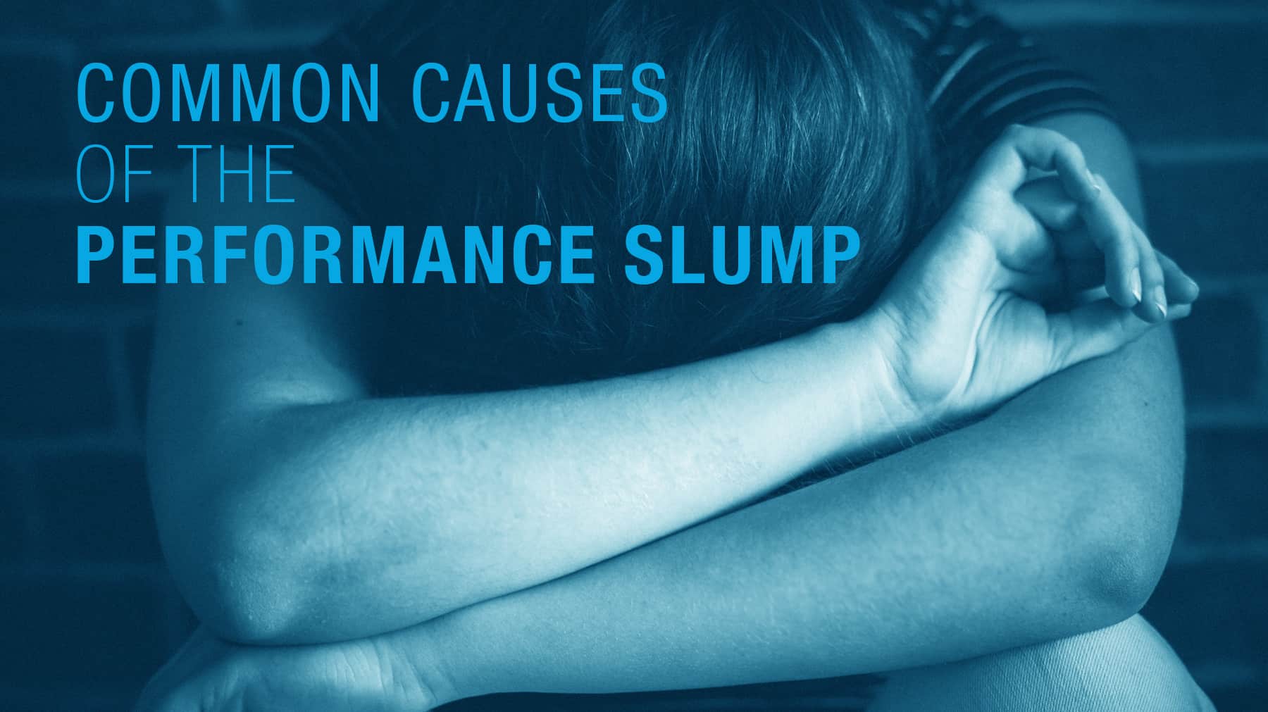 Common causes of the performance slump