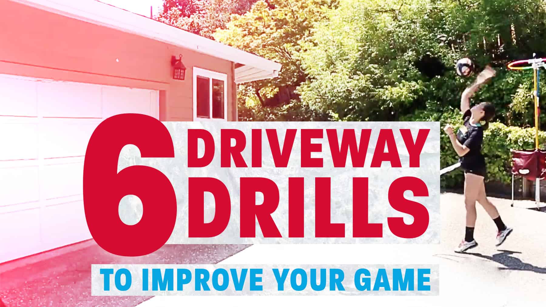 6 driveway drills