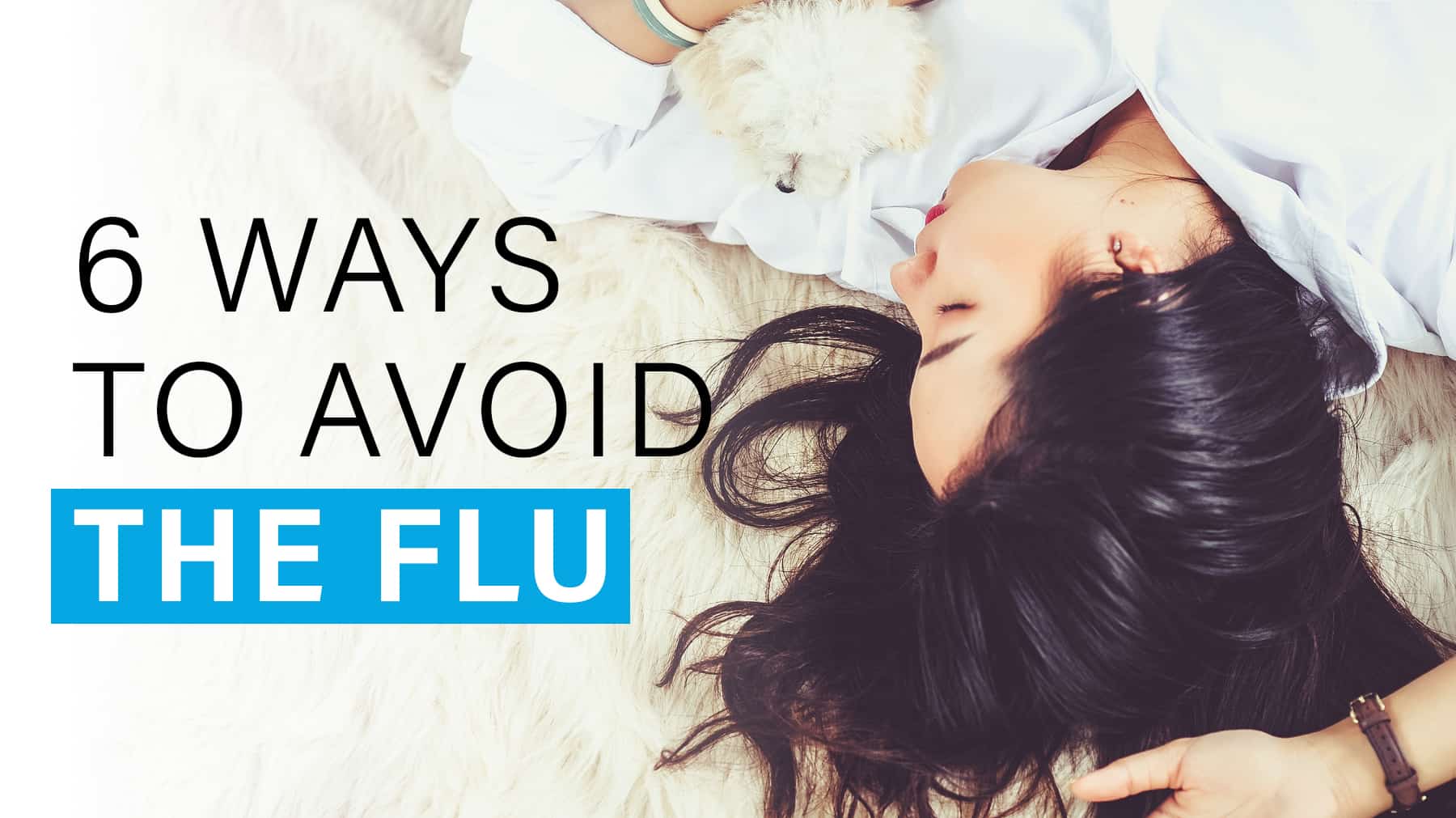6 ways to avoid the flu