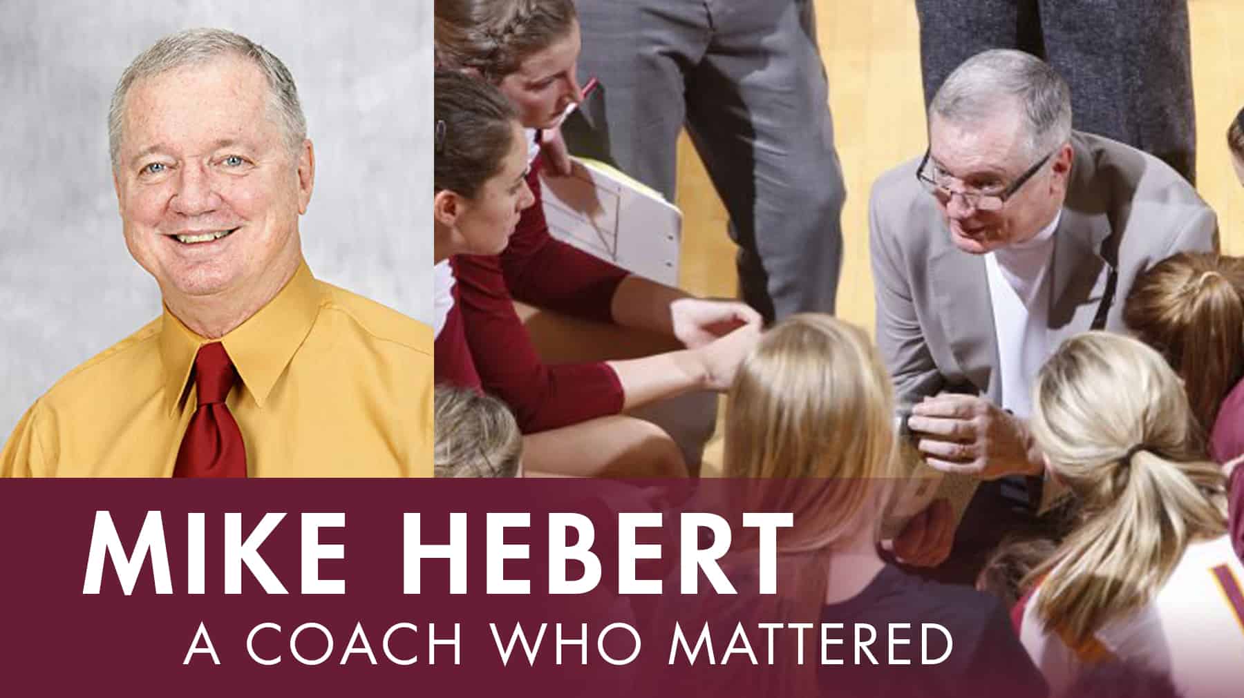 Mike Hebert: A coach who mattered 