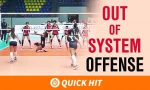 Out of system offense graphic is written across the picture. a setter is hustling to a ball close to the net and hitters are still getting ready to hit