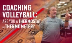 coach are you thermostat or thermometer?