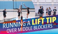 Running a lift tip over middles in volleyball