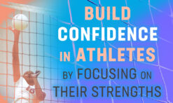 Build-confidence-in-athletes-by-focusing-on-their-strengths