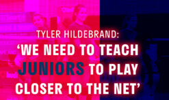 Tyler-Hildebrand-We-need-to-teach-juniors-to-play-closer-to-the-net